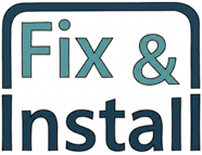 Fix & Install